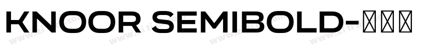 Knoor SemiBold字体转换 Knoor SemiBold字体转换